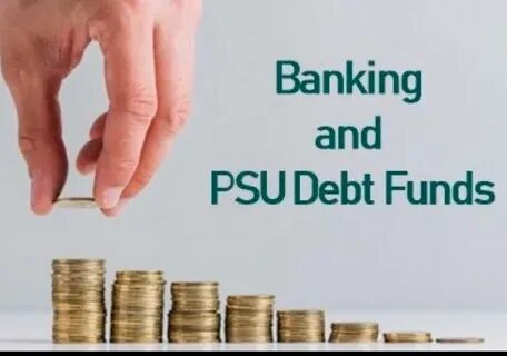 Banking and PSU Fund